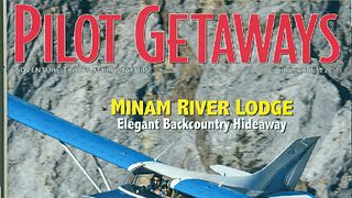 Pilot Getaways – Minam River Lodge: Elegant Backcountry Hideaway