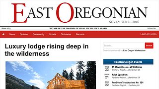East Oregonian – Luxury Lodge Rising Deep in the Wilderness